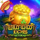 Wild Wild Riches Returns